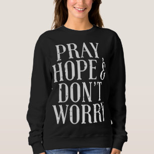 Sudadera Reza la esperanza No Preocupes Padre Pío Dios Sant