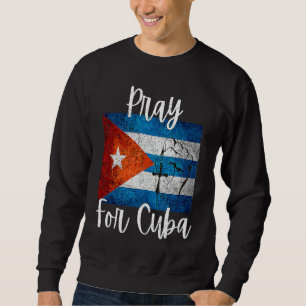 Sudadera Reza Por Cuba Cuba Libre SOS Bandera Cubana Cristi