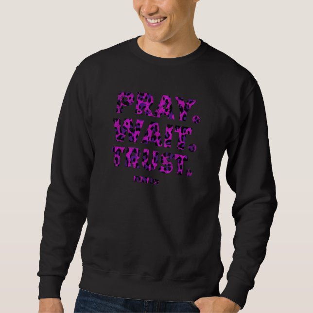 Sudadera Rezar Esperar Confiar Mateo 21 22 Fe Cristiana Bib (Anverso)