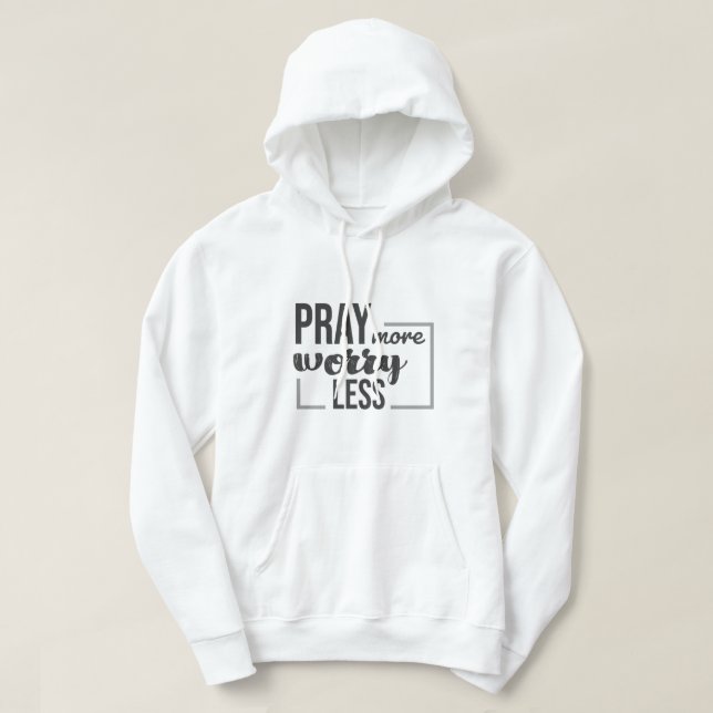 Sudadera Rezar más, preocuparse menos (Diseño del anverso)