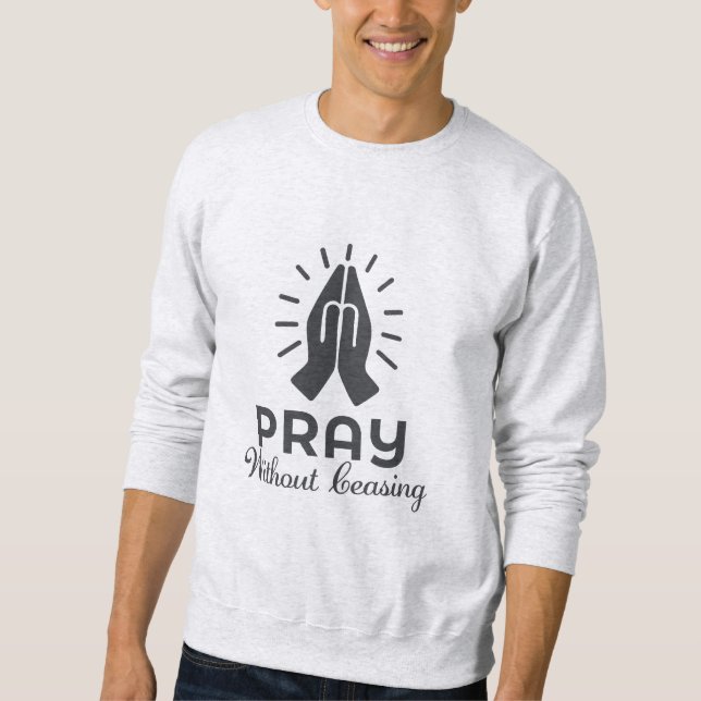 Sudadera Rezar sin cesar - Verso de la Biblia (Anverso)
