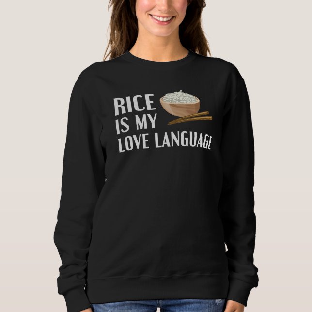 Sudadera Rice es mi idioma de amor Rice divertida comida as (Anverso)