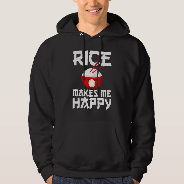 Sudadera Rice Makes Me Happy Rice  Asian Food (Anverso)