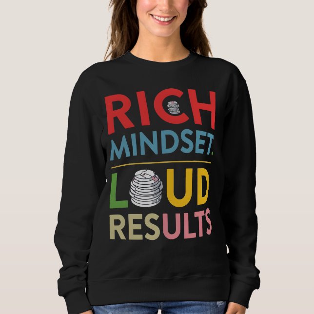 Sudadera Rich Mindset Loud Results Sweatshirt (Anverso)