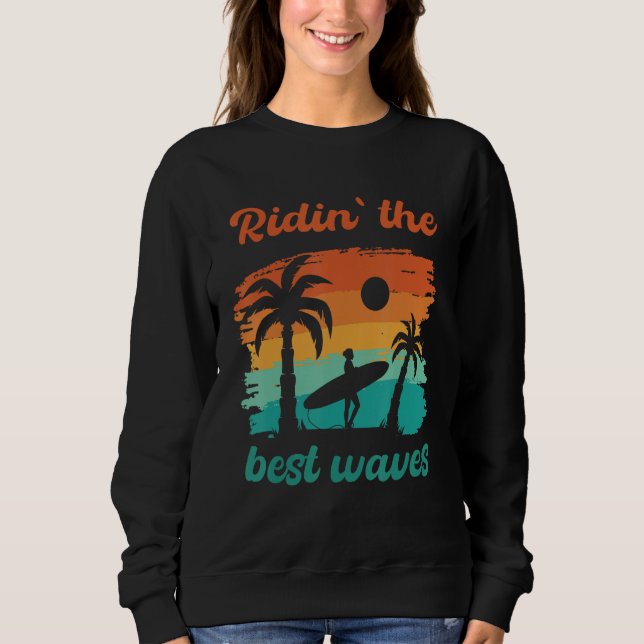 Sudadera Ridin` Las Mejores Olas Surfistas Surfing SUP Beac (Anverso)