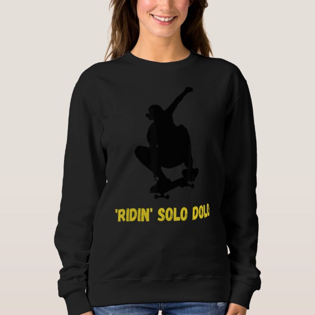 Sudadera 'ridin' Solo Dolo Skateboard (Anverso)