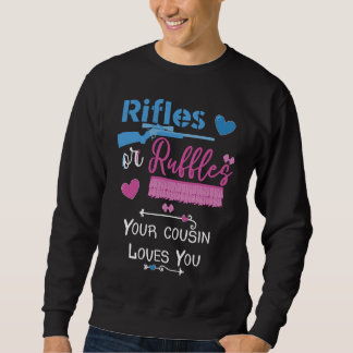 Sudadera Rifles Or Ruffles Your Cousin Loves You Gender Rev