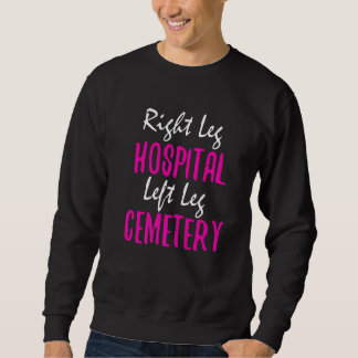 Sudadera Right Leg Hospital Left Leg Cemetery Fun MMA Coach
