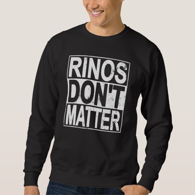 Sudadera Rinos Don't Matter Funny Republican Conservative P (Anverso)