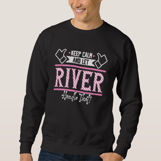 Sudadera River Keep Calm and let River Handle that  1 (Anverso)
