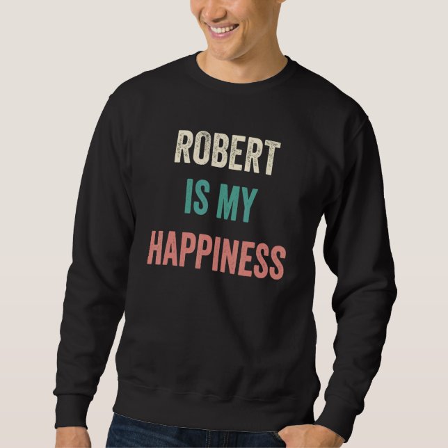 Sudadera Robert Is My Happiness (Anverso)