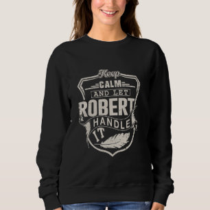 Sudadera Robert Nombre Shirt Robert Nombre Cumpleaños