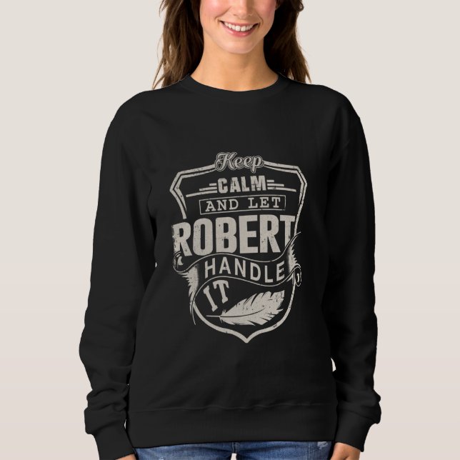 Sudadera Robert Nombre Shirt Robert Nombre Cumpleaños (Anverso)