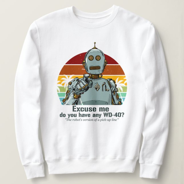 Sudadera Robot retro divertido necesita aceite (Anverso del diseño)