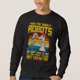 Sudadera Robot Robotics Engineer Retro Vintage me pregunta