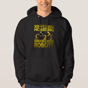 Sudadera Robot Robotics Engineer Vintage No Hoarding Si