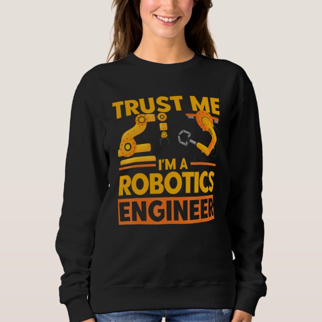 Sudadera Robot Robotics Engineer Vintage Trust Me Robotics  (Anverso)