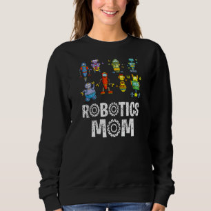 Sudadera Robotics Mom Engineer Robot