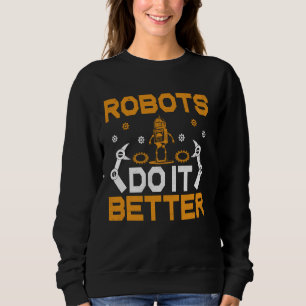 Sudadera Robots Hacerlo Mejor Ingeniero Robótico Engi Robót