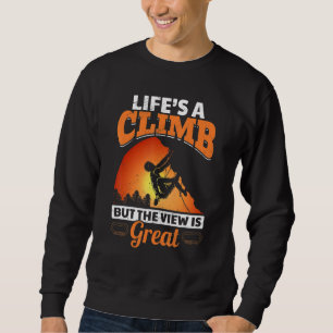 Sudadera Rock Climbing Life es una escalada pero la vista e