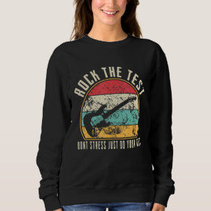 Sudadera Rock The Test Don't Stress Test Day Teacher Testin