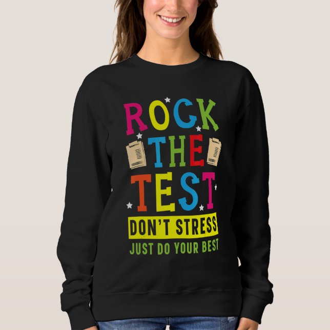 Sudadera Rock The Test For A Test Teachate Test Day (Anverso)