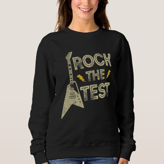 Sudadera Rock The Test Guitar Teacher Test Day Testing Day (Anverso)