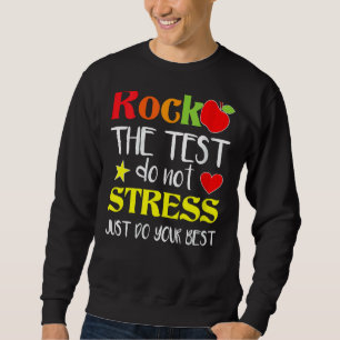 Sudadera Rock The Test Teacher Test Day Test Day Testing Da