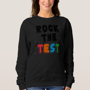 Sudadera Rock The Test Teacher Test Day Test Day Testing Da