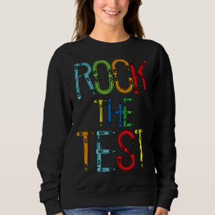 Sudadera Rock The Test Teacher Test Day Test Day Testing Da