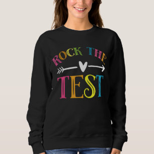 Sudadera Rock The Test Teacher Test Day Testing Day Studen