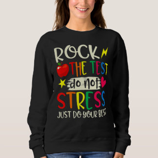 Sudadera Rock The Test Teacher Test Day Testing Day Studen