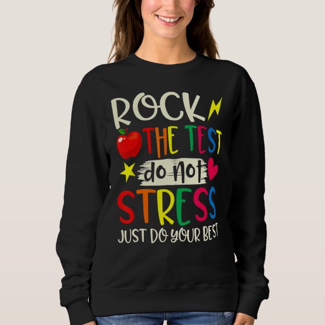 Sudadera Rock The Test Teacher Test Day Testing Day Studen (Anverso)
