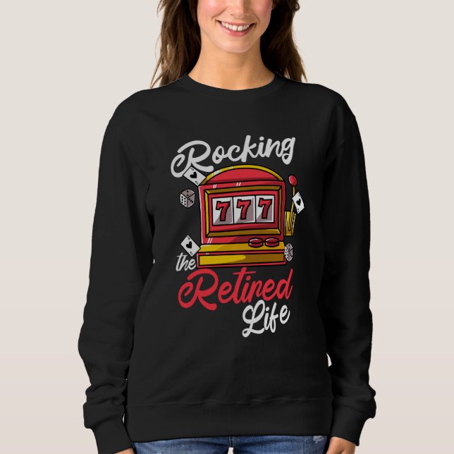 Sudadera Rocking Reitred Life Slot Machine Gambling Casino (Anverso)