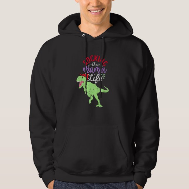 Sudadera Rocking The Mama Life Mamasaurus T Rex Dinosaur 1 (Anverso)