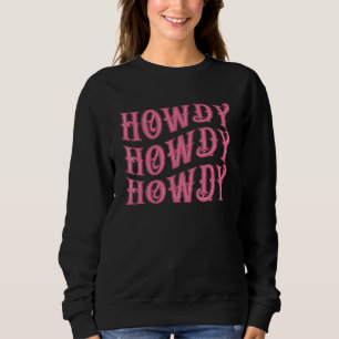 Sudadera Rodeo Vaquero Occidental Country Sureño Pink Howdy