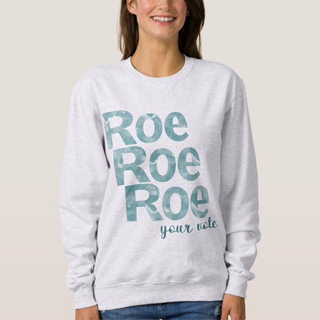 Sudadera Roe Roe Roe tu voto en verde (Anverso)