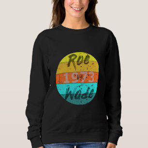 Sudadera Roe v Wade 1973 Feminist Pro-Choice