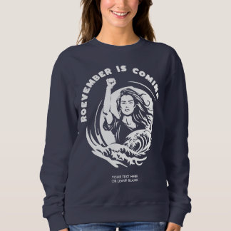 Sudadera Roevember Está llegando la votación presidencial E