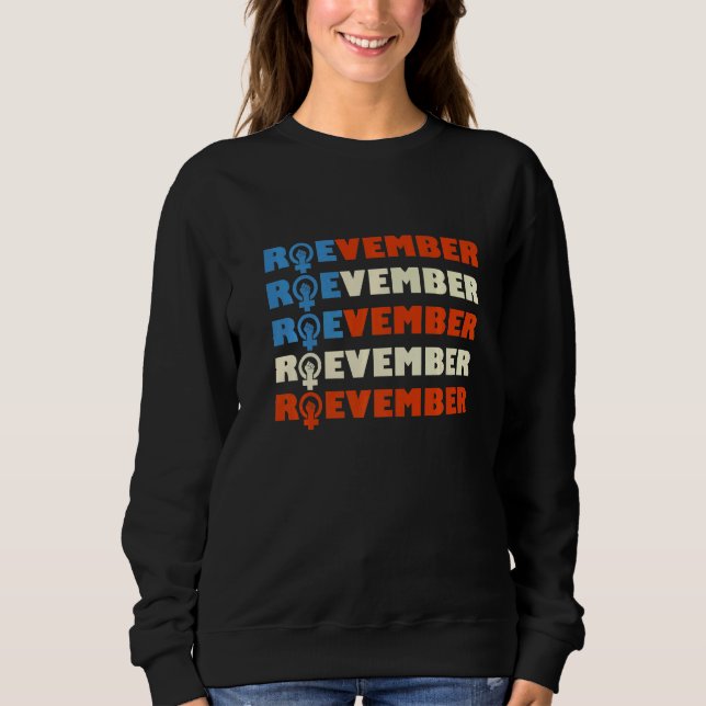 Sudadera Roevember Roe v Wade Pro Choice Roevember Is Comin (Anverso)