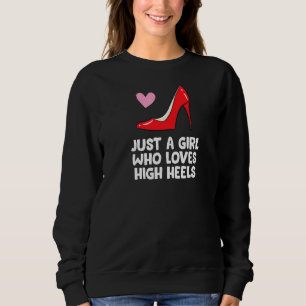 Sudadera Rojo de tacones altos, solo un Chica que ama los t
