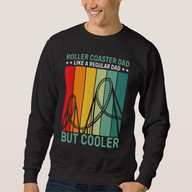 Sudadera Roller Coaster Dad Like A Regular Dad But Cooler (Anverso)