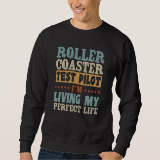 Sudadera Roller Coaster Test Pilot Quote For Thrilling Stee