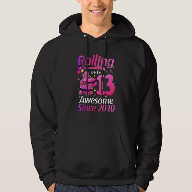 Sudadera Rolling Into 13 Awesome Since 2010 13th Bday Rolle (Anverso)