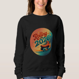 Sudadera Rolling Into 2026 Retro Skate Sweatshirt
