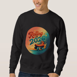Sudadera Rolling Into 2026 Retro Skate Sweatshirt