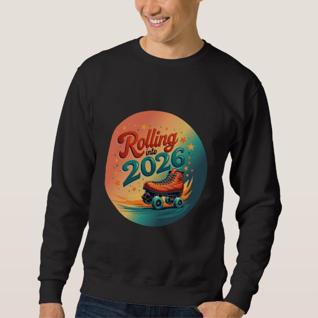 Sudadera Rolling Into 2026 Retro Skate Sweatshirt (Anverso)
