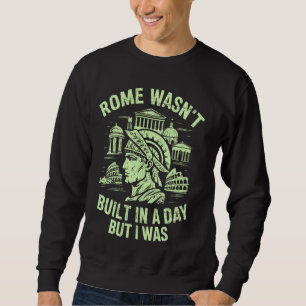 Sudadera Roma Wasnu2019t Construida en un día pero yo era u