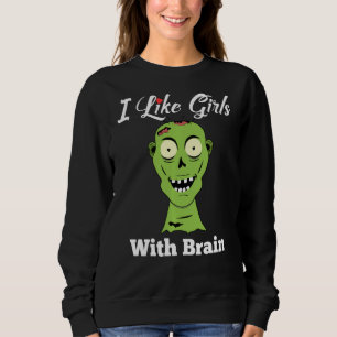 Sudadera Romántico Zombi Me Gustan Los Chicas Con Cerebro G