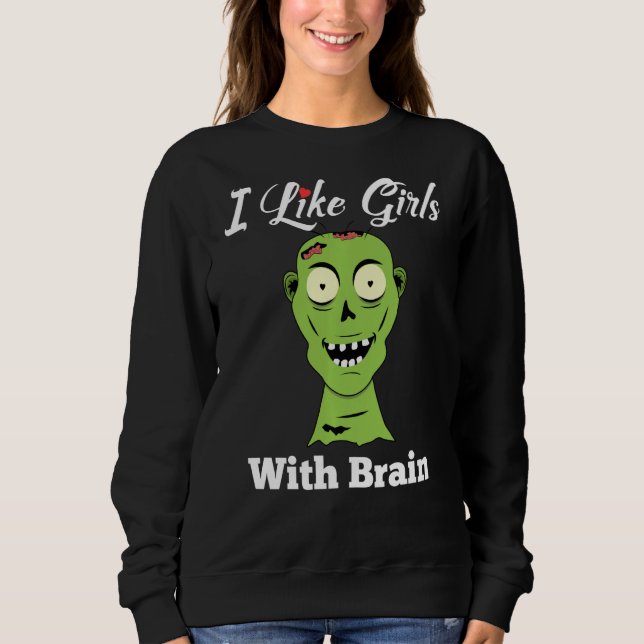 Sudadera Romántico Zombi Me Gustan Los Chicas Con Cerebro G (Anverso)